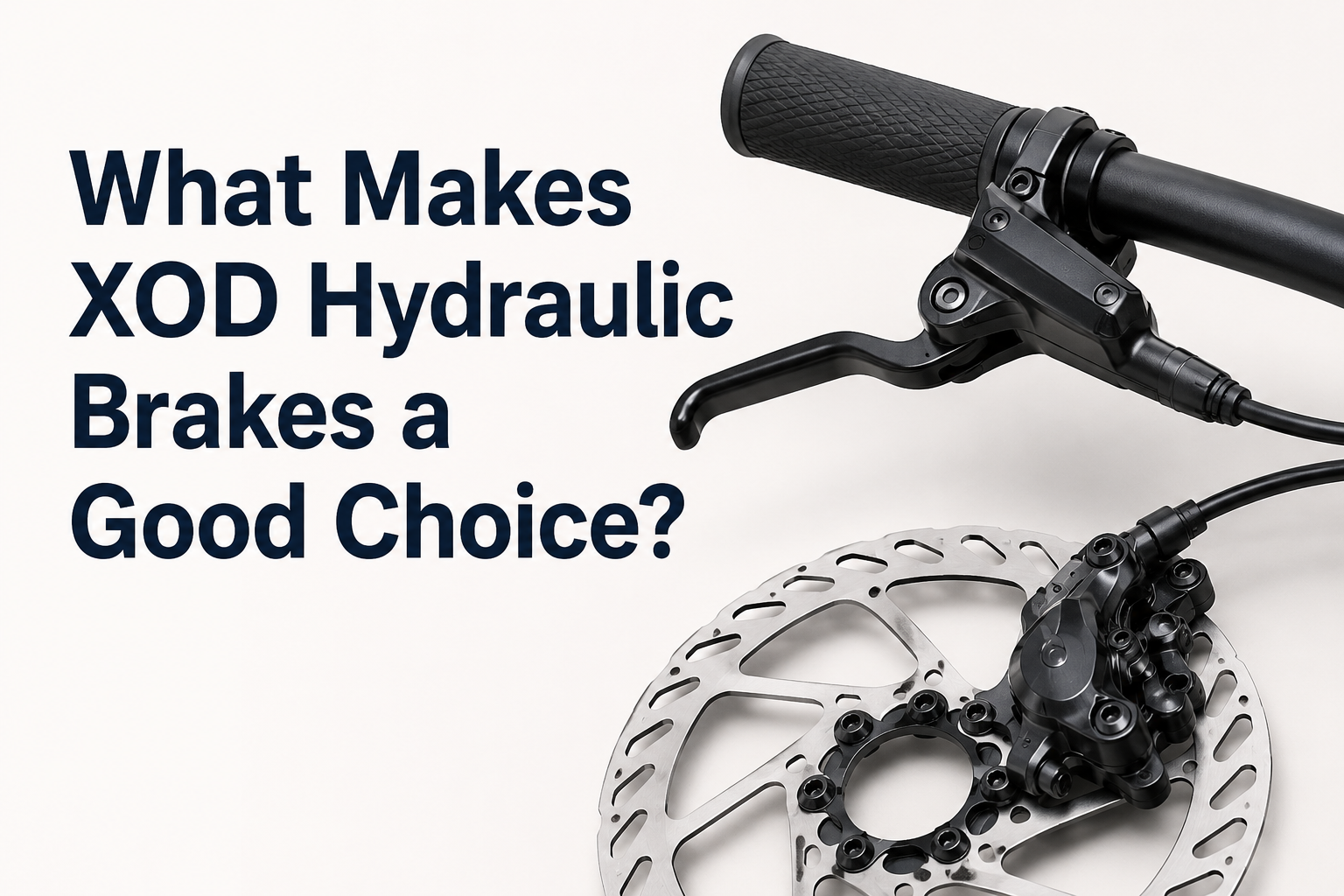 What Makes XOD Hydraulic Brakes a Good Choice?